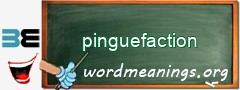 WordMeaning blackboard for pinguefaction